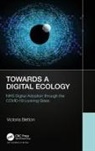 Victoria Betton - Towards a Digital Ecology