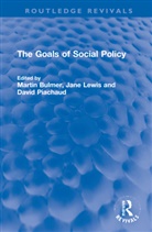 Martin (University of Surrey Bulmer, Martin I a (University of Surrey Bulmer, Martin Lewis Bulmer, Jane (London School of Economics and Politi Lewis, Jane Piachaud Lewis, Martin Bulmer... - Goals of Social Policy