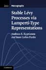 Andreas E. Kyprianou, Andreas E. (University of Bath) Kyprianou, Andreas E. (University of Bath) Pardo Kyprianou, Kyprianou Andreas E., Juan Carlos Pardo, Pardo Juan Carlos - Stable Levy Processes Via Lamperti-Type Representations