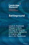 Katherine J. Cramer, Katherine J. (University of Wisconsin Cramer, Lewis A. Friedland, Lewis A. (University of Wisconsin Friedland, Friedland Lewis A., Jon Pevehouse... - Battleground