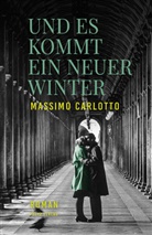 Massimo Carlotto, Ingrid Ickler - Und es kommt ein neuer Winter