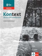 Maj Ehrhardt, Maja Ehrhardt, Birgitta Fröhlich - Kontext B1+ Express - Guide Pedagogique
