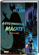 Disney, Estell Laure, Estelle Laure - Disney - City of Villains 1: Geheimnisvolle Mächte