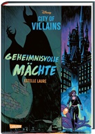 Disney, Estell Laure, Estelle Laure - Disney - City of Villains 1: Geheimnisvolle Mächte