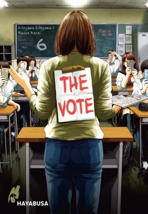 Ryuya Kasai, Edogawa Edogawa - The Vote 6 - Schockierender Highschool-Thriller - Jedes Geheimnis kommt irgendwann ans Licht!