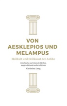 Christina Lang - Von Asklepios und Melampus