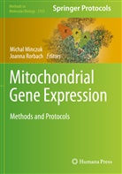 Micha Minczuk, Michal Minczuk, Rorbach, Rorbach, Joanna Rorbach - Mitochondrial Gene Expression