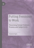 Suzanne Egan - Putting Feminism to Work