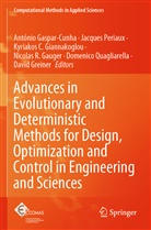 Kyriakos C Giannakoglou et al, António Gaspar-Cunha, Nicolas R. Gauger, Kyriakos C. Giannakoglou, David Greiner, Jacque Periaux... - Advances in Evolutionary and Deterministic Methods for Design, Optimization and Control in Engineering and Sciences