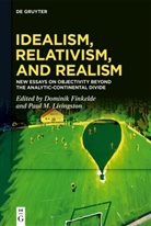 Domini Finkelde, Dominik Finkelde, Paul M. Livingston, M Livingston, M Livingston - Idealism, Relativism and Realism