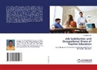 A. C. Lal Kumar, A.C. Lal Kumar - Job Satisfaction and Occupational Stress of Teacher Educators