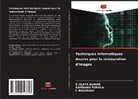 C NAGARAJU, C. Nagaraju, RAMBABU PEMULA, S VIJAYA KUMAR, S. Vijaya Kumar - Techniques informatiques douces pour la restauration d'images