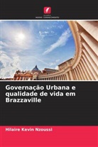 Hilaire Kevin Nzoussi - Governação Urbana e qualidade de vida em Brazzaville
