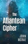 John McRae - The Atlantean Cipher