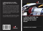 PASUNOORI RAVI CHANDER - L'effetto dell'EGR che adotta diversi filtri dell'aria sui motori diesel