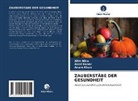 Asa Babar, Asad Babar, Anam Khan, Ali Nisa, Alim Nisa - ZAUBERSTÄBE DER GESUNDHEIT