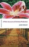 John Wesley - A Plain Account of Christian Perfection