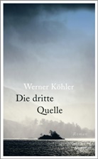 Werner Köhler - Die dritte Quelle