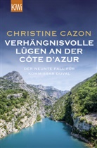 Christine Cazon - Verhängnisvolle Lügen an der Côte d'Azur