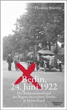 Thomas Hüetlin - Berlin, 24. Juni 1922