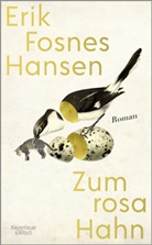 Erik Fosnes Hansen - Zum rosa Hahn