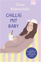 Julia Knörnschild - Chillig mit Baby