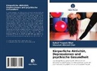 Suhail Yaqoo Bhat, Suhail Yaqoob Bhat, Showkat Ahmad Chat - Körperliche Aktivität, Depressionen und psychische Gesundheit