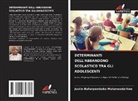 Justin Bafunyembaka Mulumeoderhwa - DETERMINANTI DELL'ABBANDONO SCOLASTICO TRA GLI ADOLESCENTI