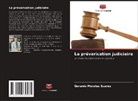 Gerardo Morales Suárez - La prévarication judiciaire