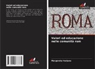 Margareta Her_anu, Margareta Her¿anu - Valori ed educazione nelle comunità rom