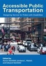 Aaron (Carnegie Mellon University Steinfeld, Aaron Maisel Steinfeld, Jordana L. Maisel, Maisel Jordana L., Aaron Steinfeld, Edward Steinfeld... - Accessible Public Transportation