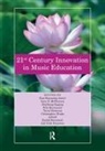 Kun Mcpherson Astuti, Kun Setyaning (Universitas Negeri Yogyakar Astuti, Kun Setyaning Mcpherson Astuti, Bambang Kurniasari Sugeng, Ashadi, Ashadi... - 21st Century Innovation in Music Education