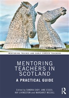 Sandra Essex Eady, Sandra Eady, Jane Essex, Kay Livingston, Livingston Kay, Margaret McColl - Mentoring Teachers in Scotland