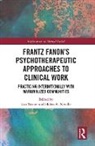 Lou Neville Turner, Helen Neville, Helen A. Neville, Lou Turner, Turner Lou - Frantz Fanons Psychotherapeutic Approaches to Clinical Work
