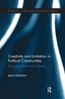 Ignas Kalpokas, Ignas (Vytautas Magnus University Kalpokas - Creativity and Limitation in Political Communities