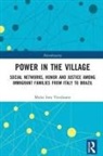 Maira Ines Vendrame, Maíra Ines Vendrame, Miriam Adelman, Alexandre Karsburg - Power in the Village