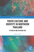 Anjalee Cohen - Youth Culture and Identity in Northern Thailand