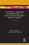 Rebecca B. MacLeod, Jessica (University of North Texas Napoles, Jessica Macleod Napoles, Jessica Nápoles - Clifford K. Madsen s Contributions to Music Education and Music Therap