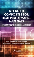 Wirasak Chollakup Smitthipong, Rungsima Chollakup, Chollakup Rungsima, Michel Nardin, Nardin Michel, Wirasak Smitthipong... - Bio-Based Composites for High-Performance Materials