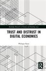 Philippa Ryan, Ryan Philippa - Trust and Distrust in Digital Economies