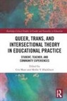 Cris Blackburn Mayo, Cris V. Blackburn Mayo, Mollie V. Blackburn, Cris Mayo, Mayo Cris, Mollie V. Blackburn - Queer, Trans, and Intersectional Theory in Educational Practice