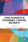 Yiorgos Waegner Kalogeras, Yiorgos Kalogeras, Kalogeras Yiorgos, Cathy C. Waegner - Ethnic Resonances in Performance, Literature, and Identity