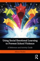 Allison Paolini, Allison (Arkansas State University Paolini - Using Social Emotional Learning to Prevent School Violence