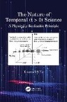 Francis T. S. Yu, Francis T.S. Yu, Francis T.s. (Pennsylvania State University Yu - Nature of Temporal (T > 0) Science