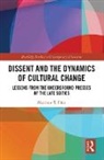 Matthew Pifer, Matthew T. Pifer - Dissent and the Dynamics of Cultural Change