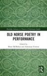 Annemari Mcmahon Ferreira, Brian Ferreira Mcmahon, Annemari Ferreira, Brian McMahon, McMahon Brian - Old Norse Poetry in Performance