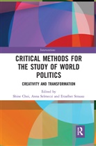 Shine (Massey University Choi, Shine Selmeczi Choi, shine choi, Choi Shine, Anna Selmeczi, Erzsébet Strausz - Critical Methods for the Study of World Politics