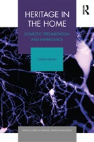 Caron Lipman, Caron (Queen Mary University of London Lipman, Caron (Queen Mary University of London) Lipman, Lipman Caron - Heritage in the Home