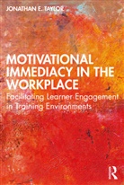 Jonathan E. Taylor, Jonathan E. (Auburn University Taylor, Taylor Jonathan E. - Motivational Immediacy in the Workplace