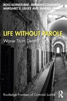 Jeremiah Coldsmith, Sandra Joy, Joy Sandra, Ross Kleinstuber, Ross (Professor At the Univ. Of Pitts Kleinstuber, Ross (Professor At the University of Kleinstuber... - Life Without Parole
